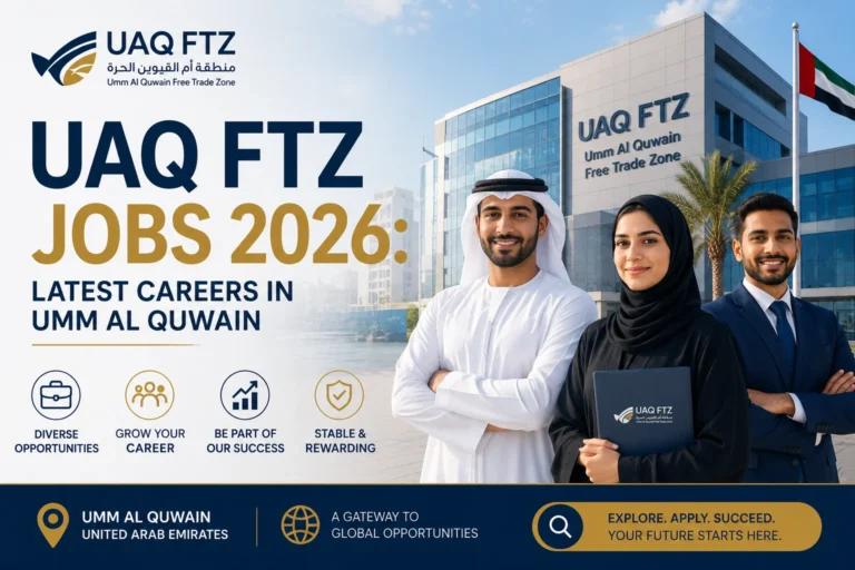 UAQ FTZ Jobs 2026: Latest Careers in Umm Al Quwain