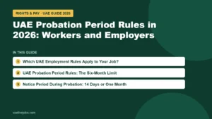 UAE Probation Period Rules in 2026: Workers and Employers: Which UAE Employment Rules Apply to Your Job?, UAE Probation Period Rules: The Six-Month Limit, Notice Period During Probation: 14 Days or One Month
