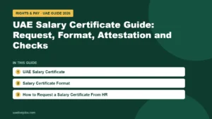 UAE Salary Certificate Guide: Request, Format, Attestation and Checks: UAE Salary Certificate, Salary Certificate Format, How to Request a Salary Certificate From HR
