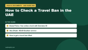 How to Check a Travel Ban in the UAE: Dubai Police: free online check with Emirates ID, Abu Dhabi: ADJD Estafser service, How to get a travel ban lifted